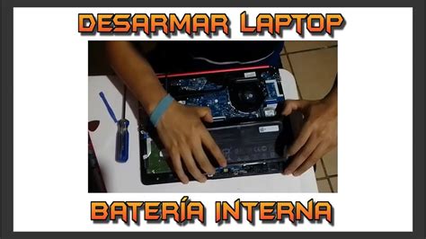 Como desarmar laptop con batería interna YouTube