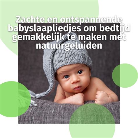 Zachte En Ontspannende Babyslaapliedjes Om Bedtijd Gemakkelijk Te