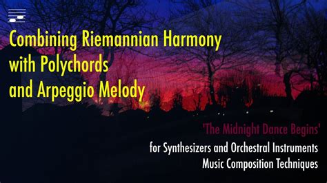 Combining Riemannian Harmony With Polychords And Arpeggio Melody Youtube