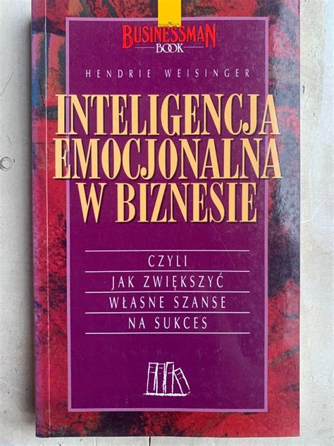 Inteligencja emocjonalna w biznesie Weisinger Białystok Kup teraz