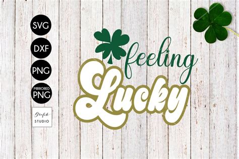 Feeling Lucky St Patricks Day Svg Sublimation