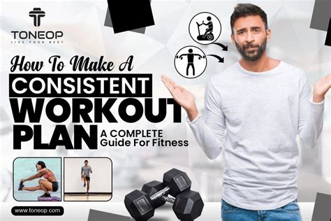 Make A Consistent Workout Plan:Guide For Fitness | ToneOp