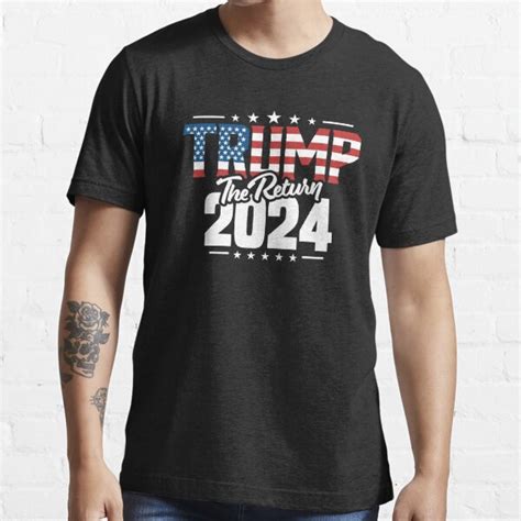 Trump 2024 The Return T Shirt For Sale By Go Fun Redbubble Trump