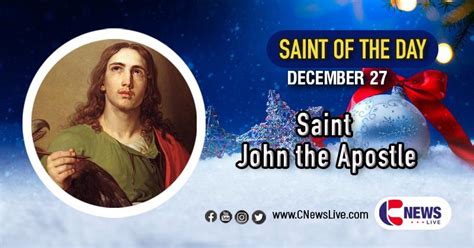 Saint John The Evangelist Apostle And Beloved Disciple Saint Of The Day December 27