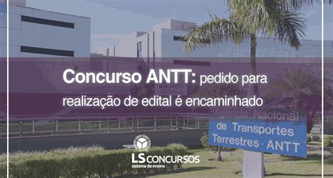 Concurso Antt Pedido Para Realiza O De Edital Encaminhado Ls Ensino