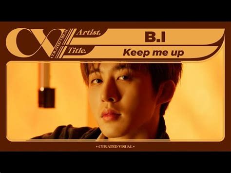 B I 비아이 Keep me up Live Performance CURV 4K YouTube