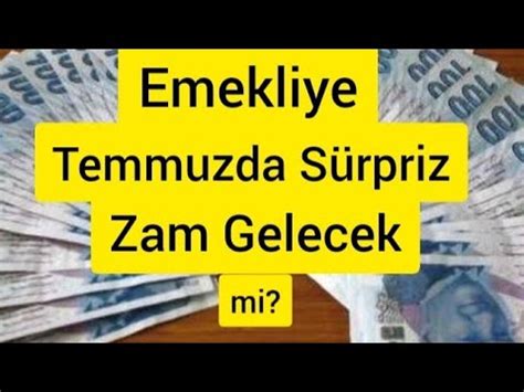 Sondakika Emekl Ye Temmuz Zammi Bell Oluyor Youtube