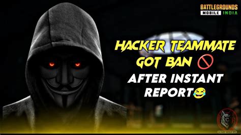 Hacker Teammate Got Ban 🚫 After Instant Report🔥