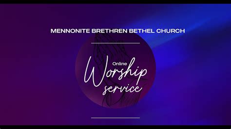 English Service Nov 27th 2022 Mennonite Brethren Bethel Church Youtube