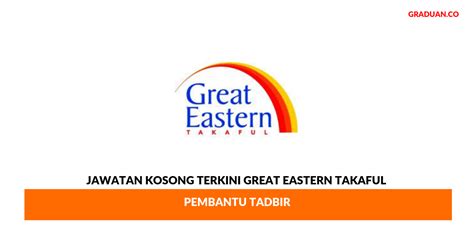 Permohonan Jawatan Kosong Great Eastern Takaful Pembantu Tadbir