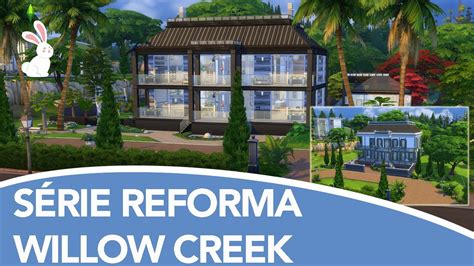 Pouso Do Carvalho Reforma Willow Creek The Sims Youtube