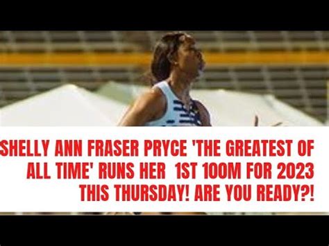 SHELLY ANN FRASER PRYCE THE GREATEST OF ALL TIME RUNS HER 1ST 100M