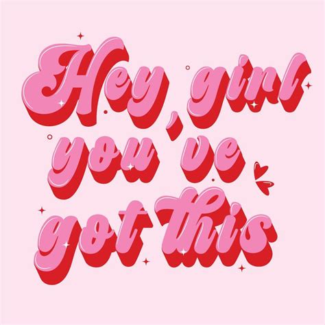 Hey Girl Youve Got This Hand Drawn Illustration Positive Quote Made