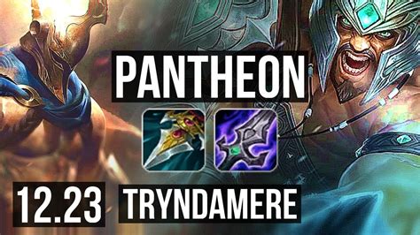 PANTHEON Vs TRYNDAMERE TOP 7 Solo Kills 1 8M Mastery 1000 Games