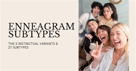 27 Enneagram Subtypes And The 3 Instinctual Variants