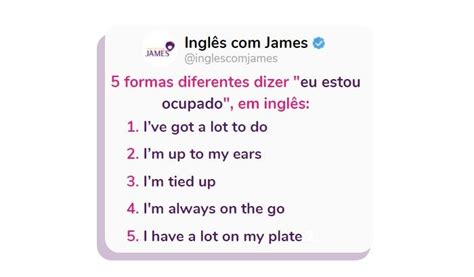 Você Está Ocupada Em Inglês - 5 formas de dizer que você está ocupado em inglês • Inglês com James 💜💜🚀
