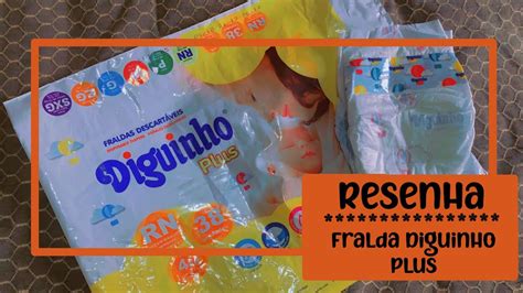 Resenha Fralda Diguinho Plus Rn Youtube