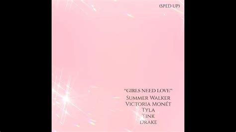 Summer Walker Girls Need Love Feat Victoria Monét Tyla Tink And Drake Sped Up Youtube