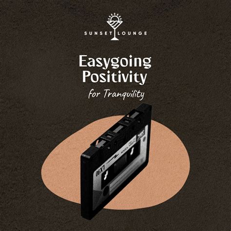 ZZz Easygoing Positivity For Tranquility ZZz Album By Chill Out 2016