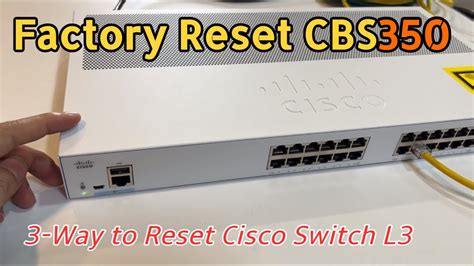 How To Reset Cisco Cbs To Factory Default