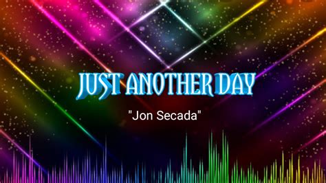 Just Another Day Jon Secadalyrics Youtube