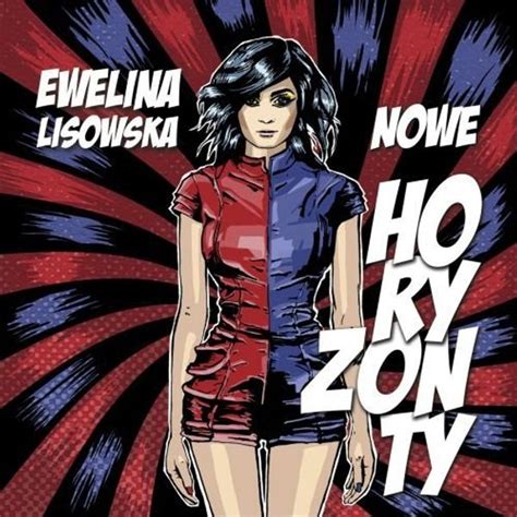 Ewelina Lisowska Nowe Horyzonty Lyrics And Tracklist Genius