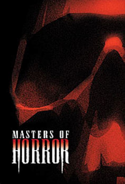 Masters of Horror - TheTVDB.com