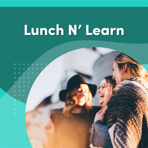 Lunch ‘n Learn – Welcome