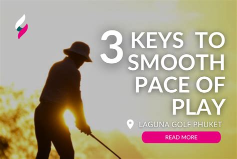 3 Keys To Smooth Pace Of Play Laguna Golf Phuket