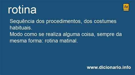 Significado Da Palavra Rotina - Significado de Rotina