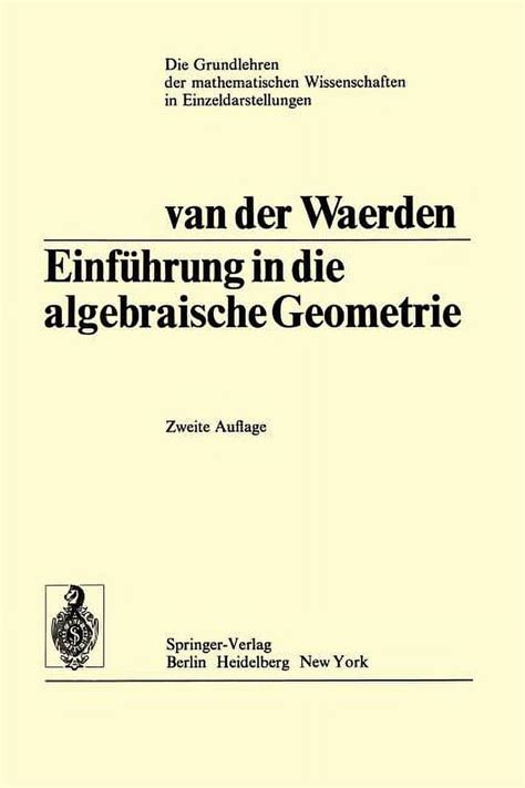 Grundlehren Der Mathematischen Wissenschaften Einführung In Die Algebraische Geometrie