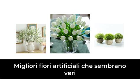 Migliori Fiori Artificiali Che Sembrano Veri Nel Secondo