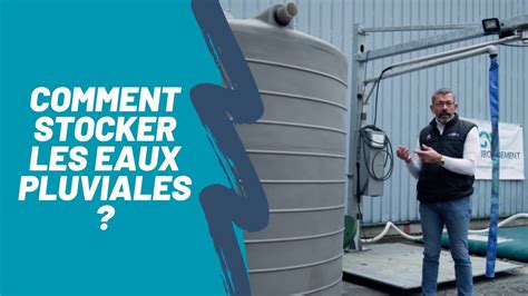 Comment Stocker Les Eaux Pluviales Nos Solutions Dans Cette Vid O