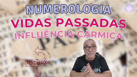 Vida Passadas Descubra A Influ Ncia Carmica Na Sua Vida Youtube