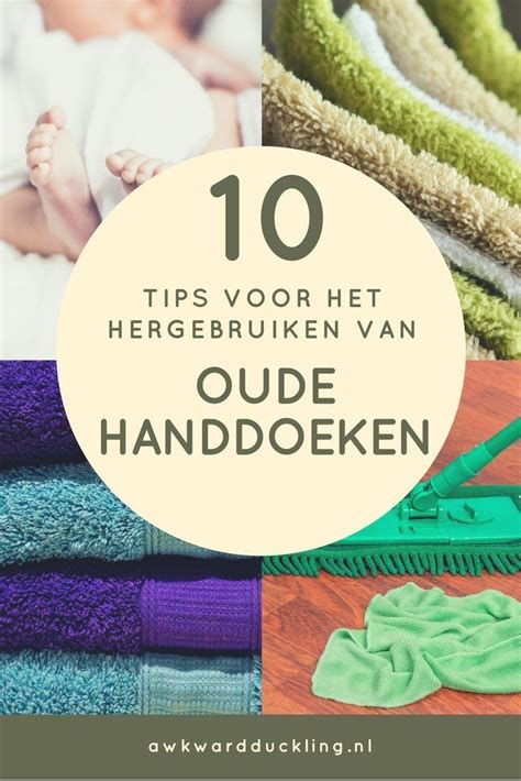 10x Wat Te Doen Met Oude Handdoeken Awkward Duckling Oude