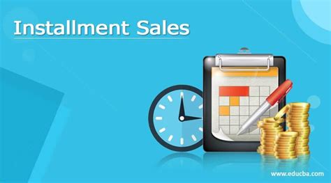 installment sales   installment sales work  examples