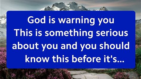 God Is Warning You This Is Something Serious About You And You Should