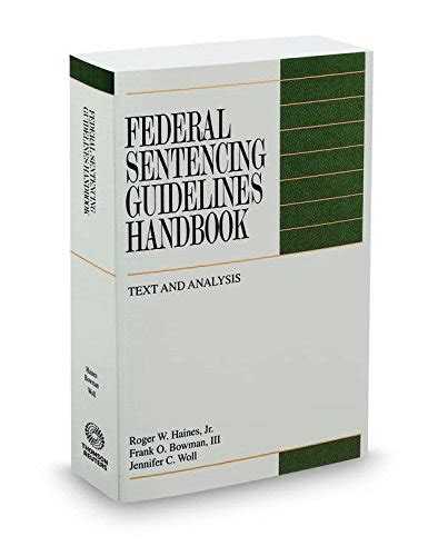 Federal Sentencing Guidelines Handbook 2016 2017 Ed Haines Jr