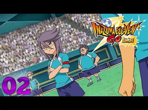 Un Match Arrangé Let s Play Inazuma Eleven GO Lumière Chapitre 2