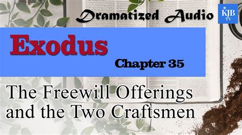 Exodus The Freewill Offerings And The Two Craftsmen Audio Bible Kjv