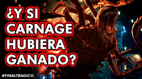 Y Si Carnage Hubiera Ganado Final Tragico YouTube