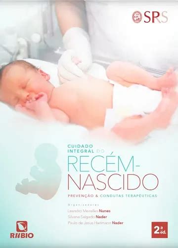 Livro Recem Nascido - Livro Cuidado Integral Do Recém-nascido 2ª Edição - Nunes | Frete grátis