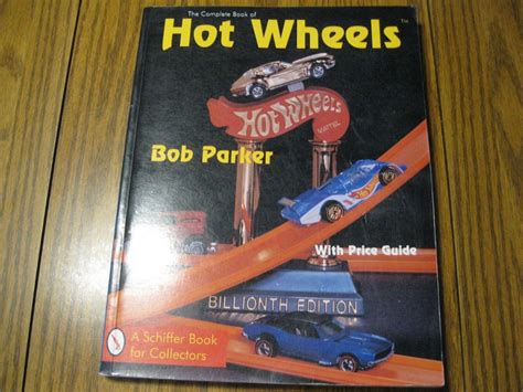 The Complete Book Of Hot Wheels Bob Parker