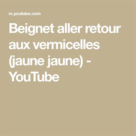 Beignet Aller Retour Aux Vermicelles Jaune Jaune Youtube