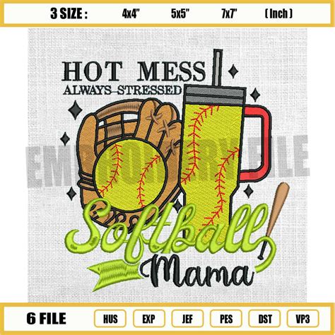 Hot Mess Always Stressed Softball Mama Embroidery Inspire Uplift