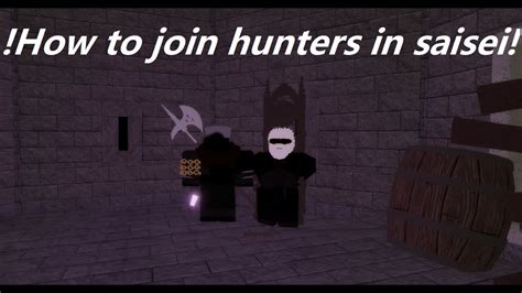 How To Join Hunters In Saiseiroblox Youtube