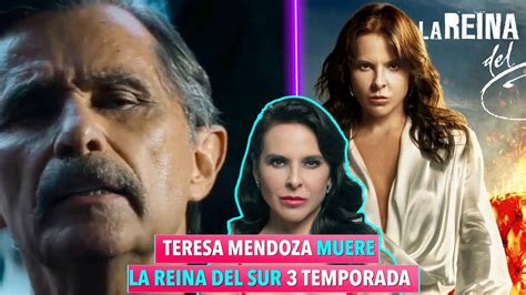 Teresa Mendoza Muere En El Final De La Reina Del Sur 3 Temporada Youtube