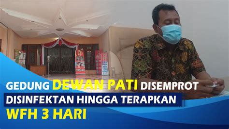 Video Langkah Antisipasi Gedung Dewan Pati Disemprot Disinfektan