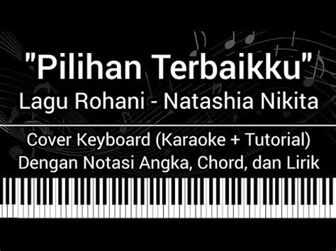 Pilihan Terbaikku Lagu Rohani Not Angka Chord Lirik Cover