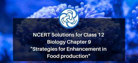 Ncert Solutions For Class Biology Chapter Strategies For